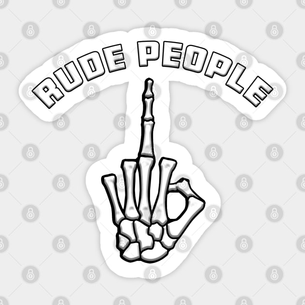 Fuck Rude People White Sticker by Shawnsonart